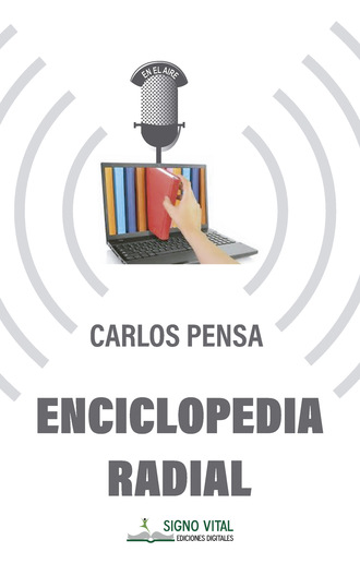 Carlos Pensa. Enciclopedia radial