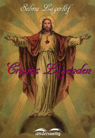 Сельма Лагерлёф. Christus Legenden