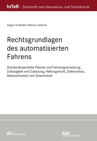 J?rgen Ensthaler. Rechtsgrundlagen des automatisierten Fahrens