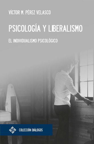 V?ctor Miguel P?rez Velasco. Psicolog?a y liberalismo