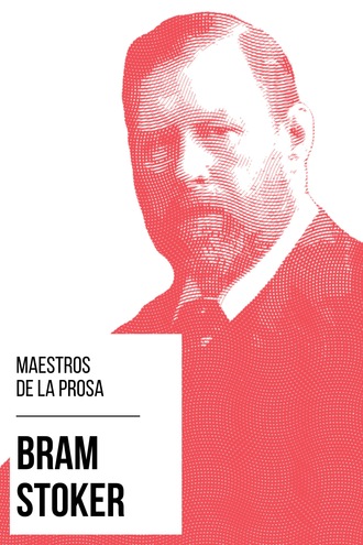 Брэм Стокер. Maestros de la Prosa - Bram Stoker