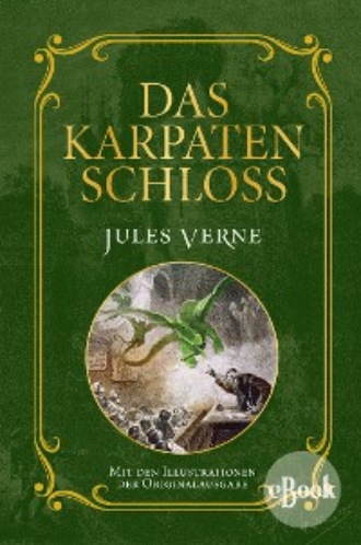 Jules Verne. Das Karpatenschloss