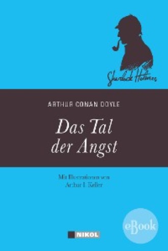 Артур Конан Дойл. Sherlock Holmes: Das Tal der Angst