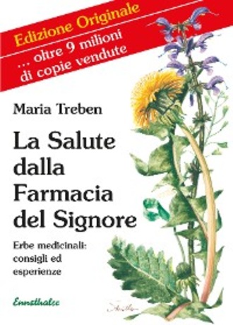 Maria Treben. La Salute dalla Farmacia del Signore