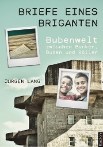 J?rgen Lang. Briefe eines Briganten