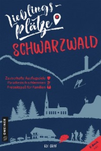 Edi Graf. Lieblingspl?tze Schwarzwald