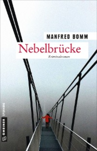 Manfred Bomm. Nebelbr?cke