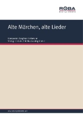 Siegfried Bethmann. Alte M?rchen, alte Lieder