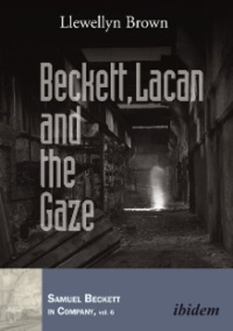 Llewellyn Brown. Beckett, Lacan and the Gaze