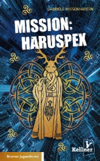 Gabriele Wiesenhavern. Mission: Haruspex