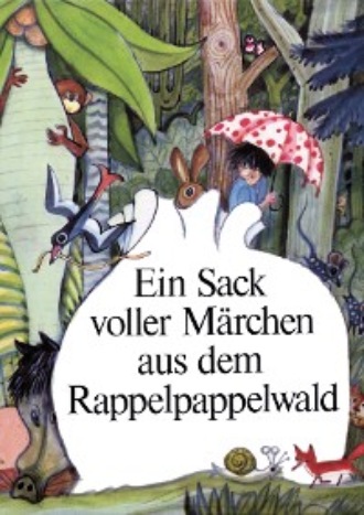 Willibald Winkler. Ein Sack voller M?rchen aus dem Rappelpappelwald