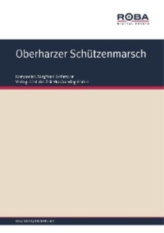 Siegfried Bethmann. Oberharzer Sch?tzenmarsch