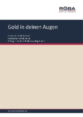 Arndt Bause. Gold in deinen Augen