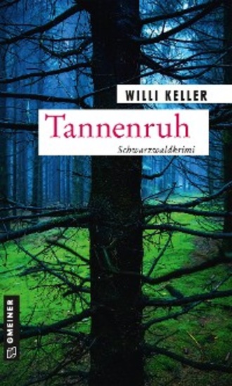 Willi Keller. Tannenruh