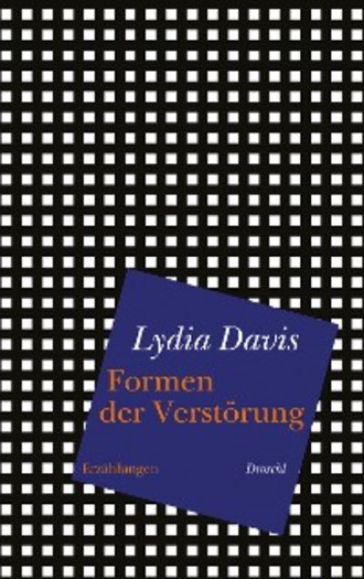 Lydia  Davis. Formen der Verst?rung