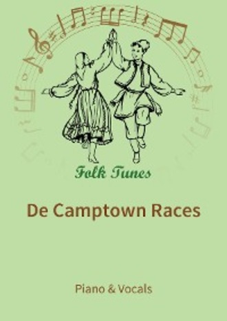 Stephen Collins Foster. De Camptown Races