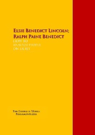 Elsie Lincoln Benedict. HOW TO<br>ANALYZE PEOPLE<br>ON SIGHT<br>