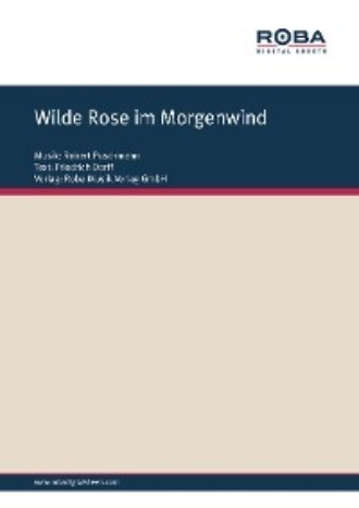 Robert Puschmann. Wilde Rose im Morgenwind