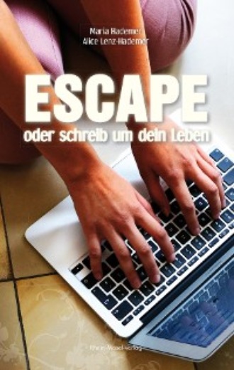 Maria Hademer. Escape oder schreib um dein Leben