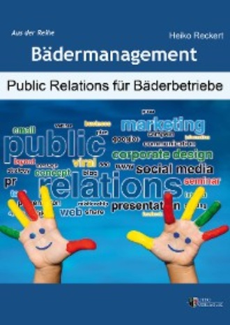 Heiko Reckert. Public Relations f?r B?derbetriebe