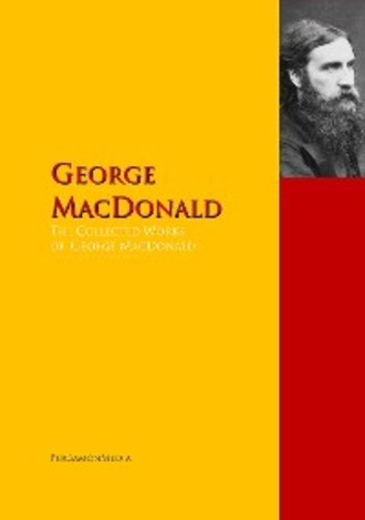 George MacDonald. The Collected Works of George MacDonald