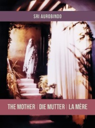 Sri Aurobindo. Die Mutter