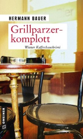 Hermann Bauer. Grillparzerkomplott