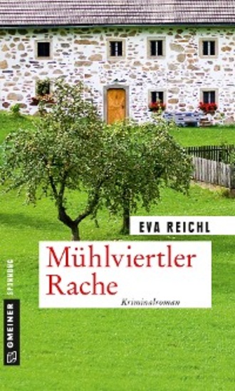 Eva Reichl. M?hlviertler Rache