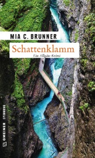 Mia C. Brunner. Schattenklamm