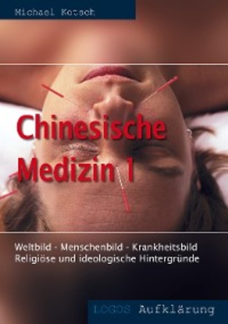 Michael Kotsch. Chinesische Medizin 1