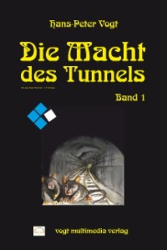 Hans P Vogt. Die Macht des Tunnels