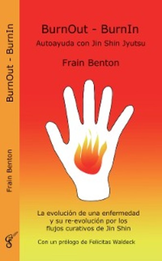 Frain Benton. BurnOut - BurnIn. Autoayuda con Jin Shin Jyutsu