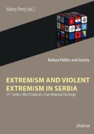 Группа авторов. Extremism and Violent Extremism in Serbia