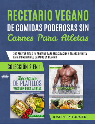 Обложка книги «Recetario Vegano De Comidas Poderosas Sin Carnes Para Atletas»