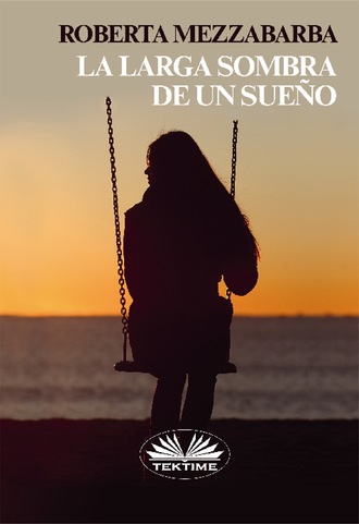 Обложка книги «La Larga Sombra De Un Sueño»
