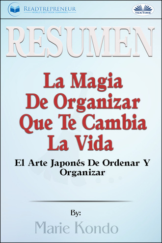 Обложка книги «Resumen De La Magia De Organizar Que Te Cambia La Vida»