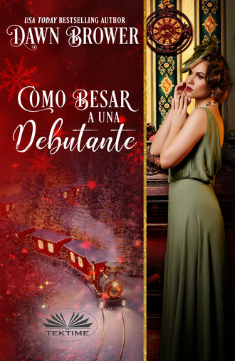 Обложка книги «Como Besar A Una Debutante»