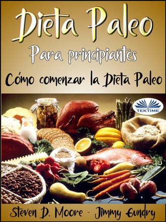 Обложка книги «Dieta Paleo Para Principiantes: Cómo Comenzar La Dieta Paleo»