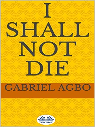 Обложка книги «I Shall Not Die»