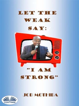 Обложка книги «Let The Weak Say:»