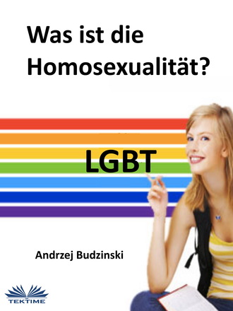 Andrzej Stanislaw Budzinski. Was Ist Die Homosexualit?t?