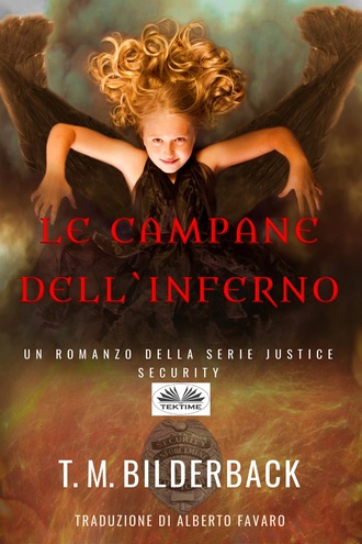 Обложка книги «Le Campane Dell'Inferno – Un Romanzo Della Serie Justice Security»