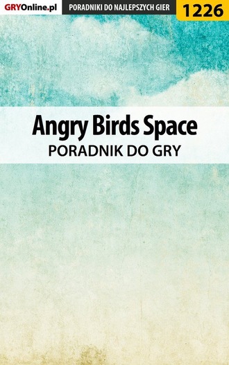 Artur Justyński «Arxel». Angry Birds Space