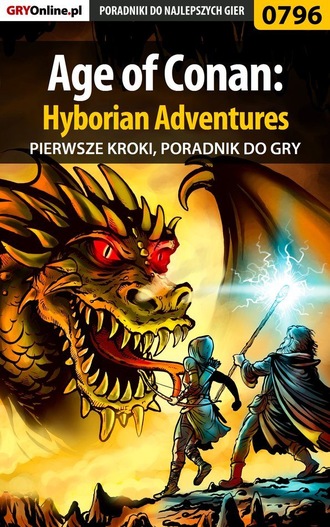 Artur Justyński «Arxel». Age of Conan: Hyborian Adventures - pierwsze kroki