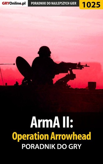 Paweł Surowiec «PaZur76». ArmA II: Operation Arrowhead