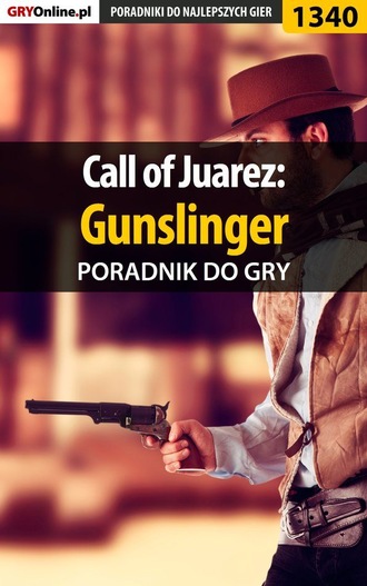 Marcin Baran «Xanas». Call of Juarez: Gunslinger