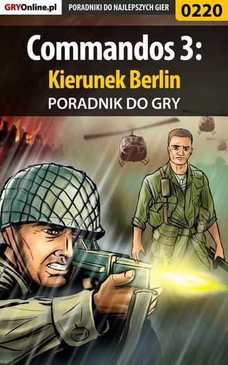 Piotr Deja «Ziuziek». Commandos 3: Kierunek Berlin