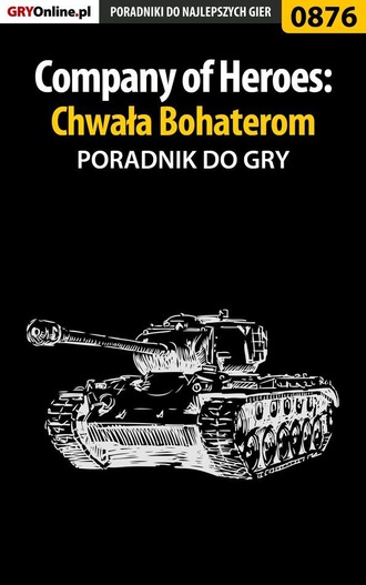 Paweł Surowiec «PaZur76». Company of Heroes: Chwała Bohaterom