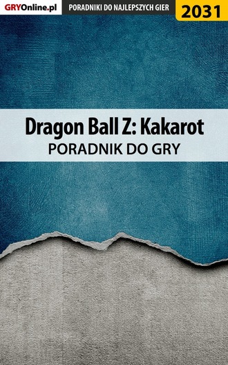 Grzegorz Misztal «Alban3k». Dragon Ball Z Kakarot