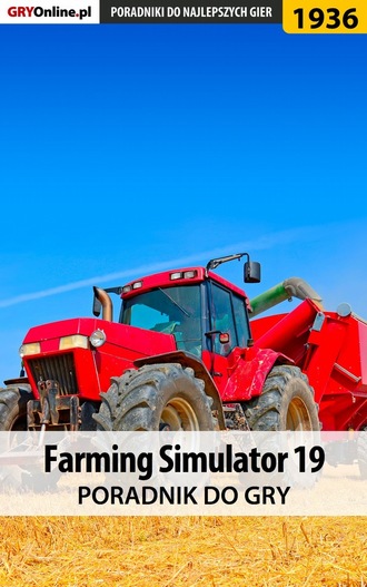 Patrick Homa «Yxu». Farming Simulator 19